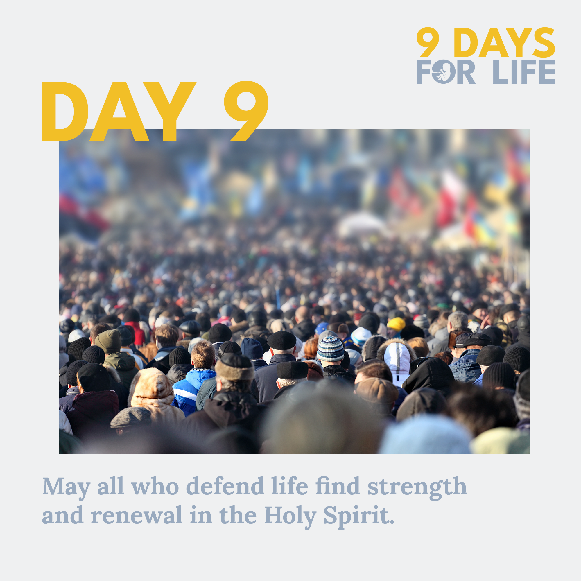 Day 9 - 9 Days for Life - Crowd of People