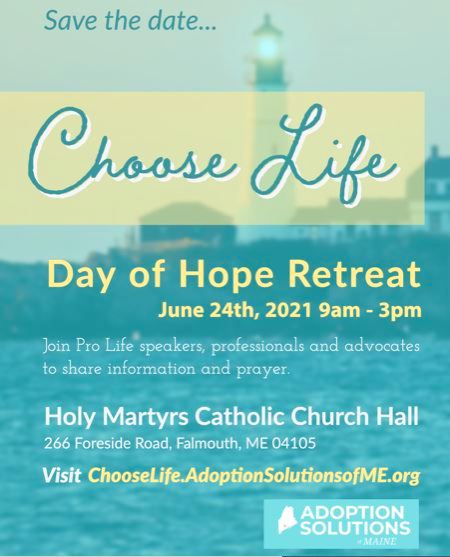 Choose Life A Day Of Hope Retreat To Feature National And Local Speakers In Falmouth On June 24 Diocese Of Portland