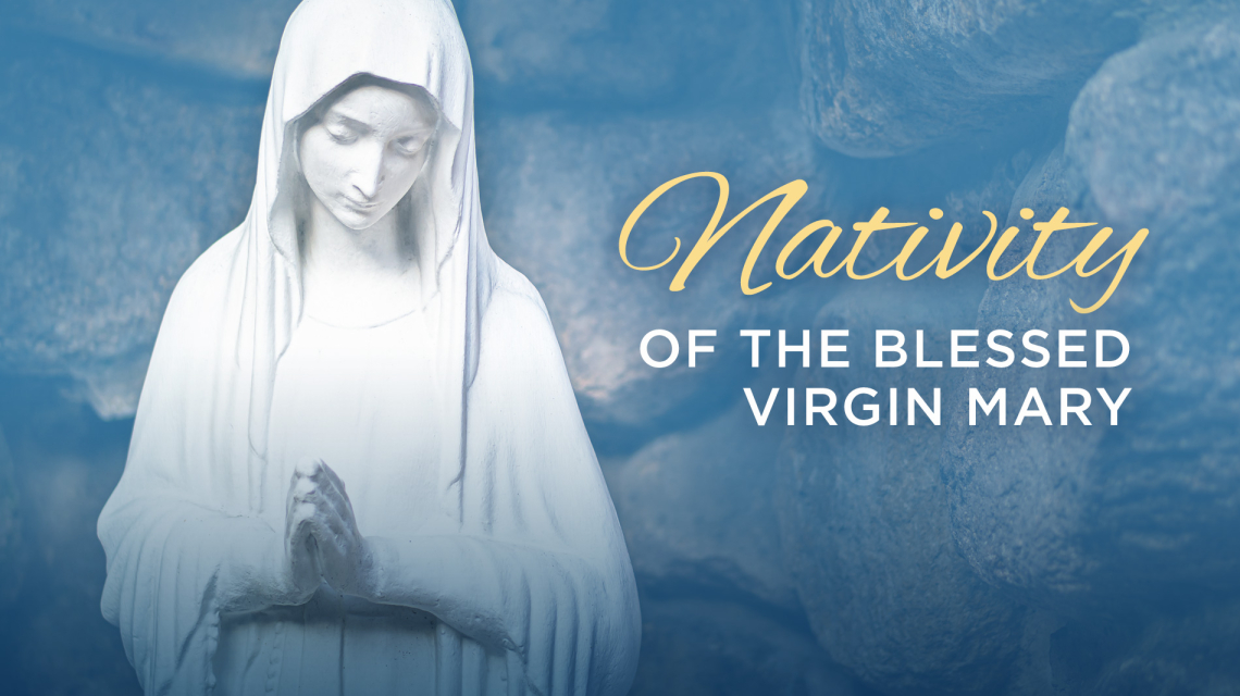 Nativity of the Blessed Virgin Mary