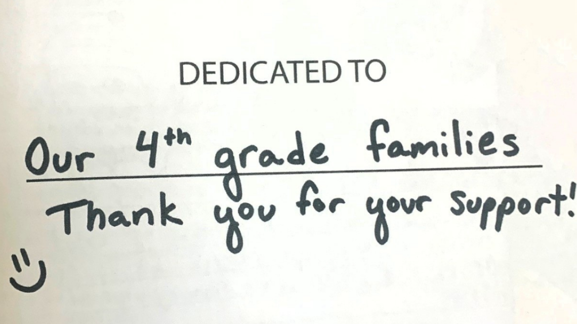 the dedication in the Christmas cookie cookbook. "Dedicated to our 4th grade families, thank you for your support"