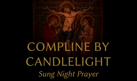 Compline By Candlelight night prayer