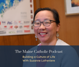 The Maine Catholic Podcast: Building a culture of life with Suzanne Lafreniere