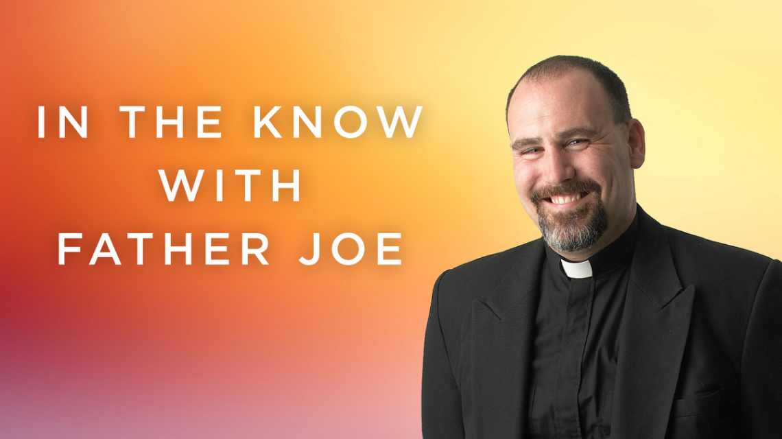 In the Know with Father Joe graphic