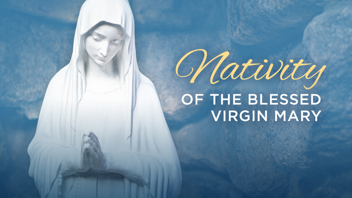 Nativity of the Blessed Virgin Mary