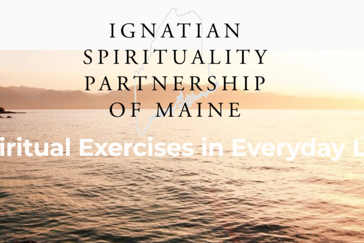 poster for the Ignatian Spirituality Partnership of Maine’s “Ignatian Spiritual Exercises in Everyday Life” retreat